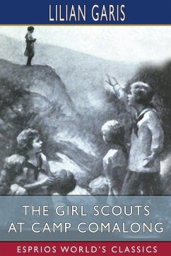 The Girl Scouts at Camp Comalong (Esprios Classics) - Garis, Lilian