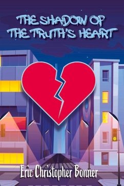 The Shadow of the Truth's Heart - Bonner, Eric Christopher