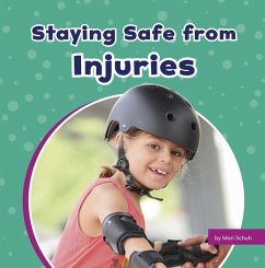 Staying Safe from Injuries - Schuh, Mari