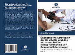 Ökonomische Strategien der Haushalte und das Verhalten bei der Inanspruchnahme von Gesundheitsleistungen - Raymond, Kuteyi