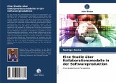 Eine Studie über Kollaborationsmodelle in der Softwareproduktion