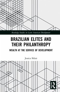 Brazilian Elites and their Philanthropy - Sklair, Jessica (University of Cambridge, UK)
