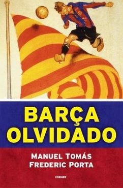 Barça Olvidado - Tomas, Manuel