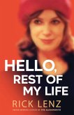 Hello, Rest of My Life (eBook, ePUB) Hello, Rest of My Life (eBook, ePUB)