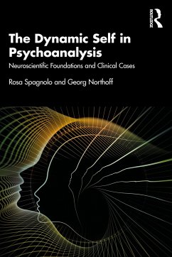The Dynamic Self in Psychoanalysis - Spagnolo, Rosa; Northoff, Georg (University of Ottowa, Canada)