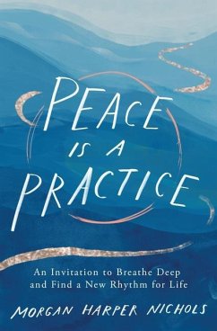 Peace Is a Practice - Nichols, Morgan Harper
