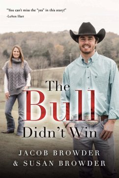 The Bull Didn't Win - Browder, Jacob; Browder, Susan
