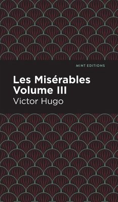 Les Miserables Volume III - Hugo, Victor