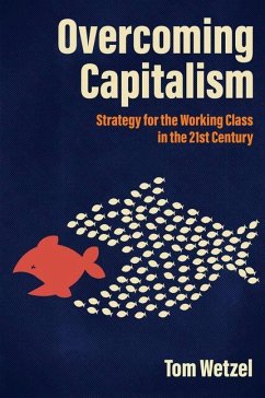 Overcoming Capitalism - Wetzel, Tom