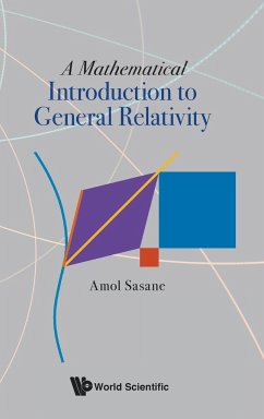A Mathematical Introduction to General Relativity - Amol Sasane
