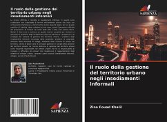 Il ruolo della gestione del territorio urbano negli insediamenti informali - Khalil, Zina Fouad