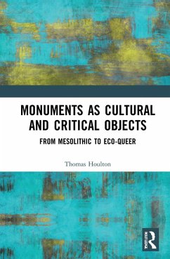 Monuments as Cultural and Critical Objects - Houlton, Thomas
