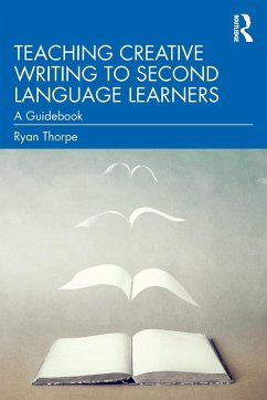Teaching Creative Writing to Second Language Learners - Thorpe, Ryan