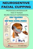Neurosensitive facial cupping - Version française