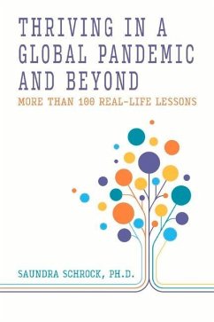 Thriving in a Global Pandemic and Beyond: More Than 100 Real-Life Lessons - Schrock, Saundra