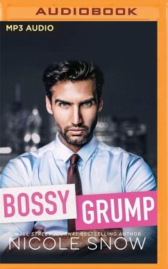 Bossy Grump: An Enemies to Lovers Romance - Snow, Nicole
