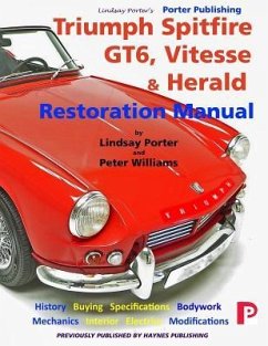 Triumph Spitfire, GT6, Vitesse & Herald Restoration Manual - Williams, Peter; Porter, Lindsay