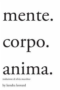 Mente. Corpo. Anima. - Leonard, Kendra