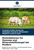 Risikofaktoren für Zoonose und Mineralstoffmangel bei Rindern