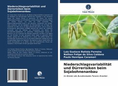 Niederschlagsvariabilität und Dürrerisiken beim Sojabohnenanbau - Batista Ferreira, Luiz Gustavo;da Silva Caldana, Nathan Felipe;Caramori, Paulo Henrique