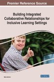 Building Integrated Collaborative Relationships for Inclusive Learning Settings