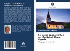 Religiöse Landschaften der Großstadt Kano, Nigeria - Badamasi Lambu, Ibrahim