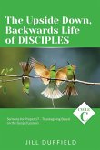 The Upside Down, Backwards Life of Disciples
