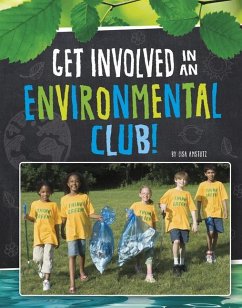Get Involved in an Environmental Club! - Amstutz, Lisa J.