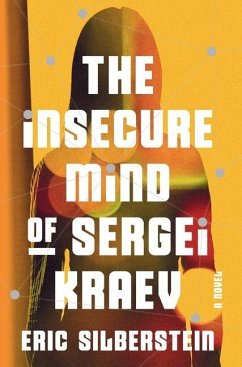 The Insecure Mind of Sergei Kraev - Silberstein, Eric