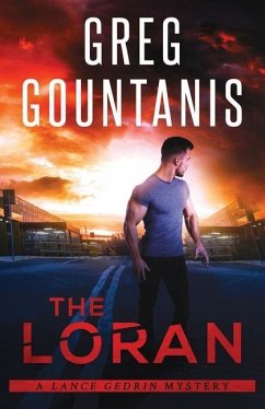 The Loran: A Lance Gedrin Mystery - Gountanis, Greg