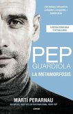 Pep Guardiola. La Metamorfosis. Edicion Corner 10o Aniversario