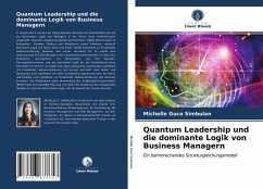 Quantum Leadership und die dominante Logik von Business Managern - Simbulan, Michelle Guco