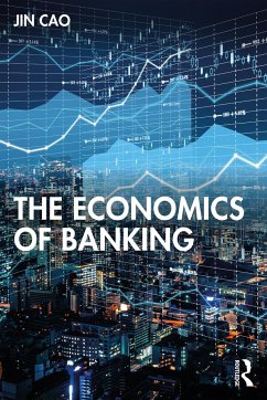 The Economics of Banking - Cao, Jin