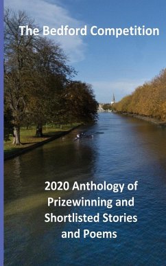 The Bedford Competition 2020 Anthology of Prizewinning and Shortlisted Stories and Poems - Authors, Various