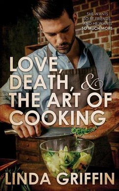 Love, Death, and the Art of Cooking - Griffin, Linda