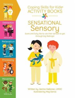 Coping Skills for Kids Activity Books: Sensational Sensory - Halloran, Janine
