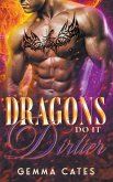 Dragons Do It Dirtier Dragons Do It Dirtier
