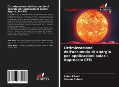 Ottimizzazione dell'accumulo di energia per applicazioni solari: Approccio CFD - Khatri, Rahul;Abbasi, Shajee