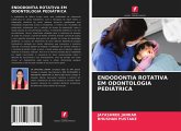 ENDODONTIA ROTATIVA EM ODONTOLOGIA PEDIÁTRICA