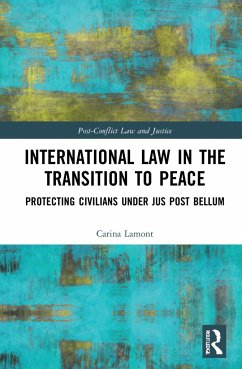 International Law in the Transition to Peace - Lamont, Carina