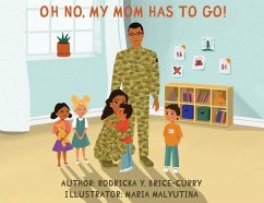 Oh no, my mom has to go! - Brice-Curry, Rodricka Y