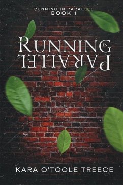 Running in Parallel: Running in Parallel Book 1 - O'Toole Treece, Kara