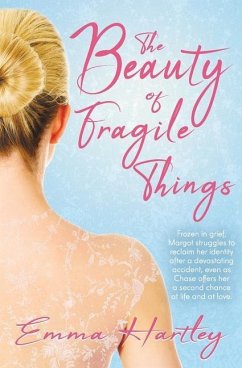 The Beauty of Fragile Things - Hartley, Emma