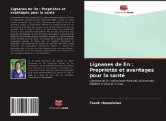 Lignanes de lin : Propriétés et avantages pour la santé - Hosseinian, Farah