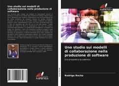 Uno studio sui modelli di collaborazione nella produzione di software - Rocha, Rodrigo