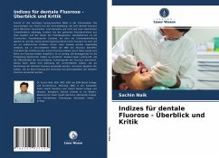 Indizes für dentale Fluorose - Überblick und Kritik - Naik, Sachin