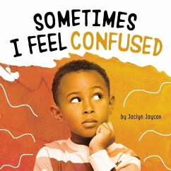 Sometimes I Feel Confused - Jaycox, Jaclyn