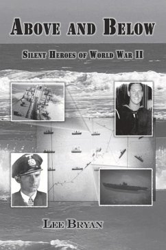Above and Below: Silent Heroes of World War II - Bryan, Lee