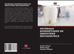 MATÉRIAUX BIOMIMÉTIQUES EN DENTISTERIE RESTAURATRICE - Goyal, Sachin;Garg, Nisha;Makkar, Sameer