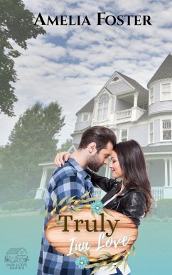 Truly Inn Love (Inn Love Series, #1) (eBook, ePUB) - Foster, Amelia